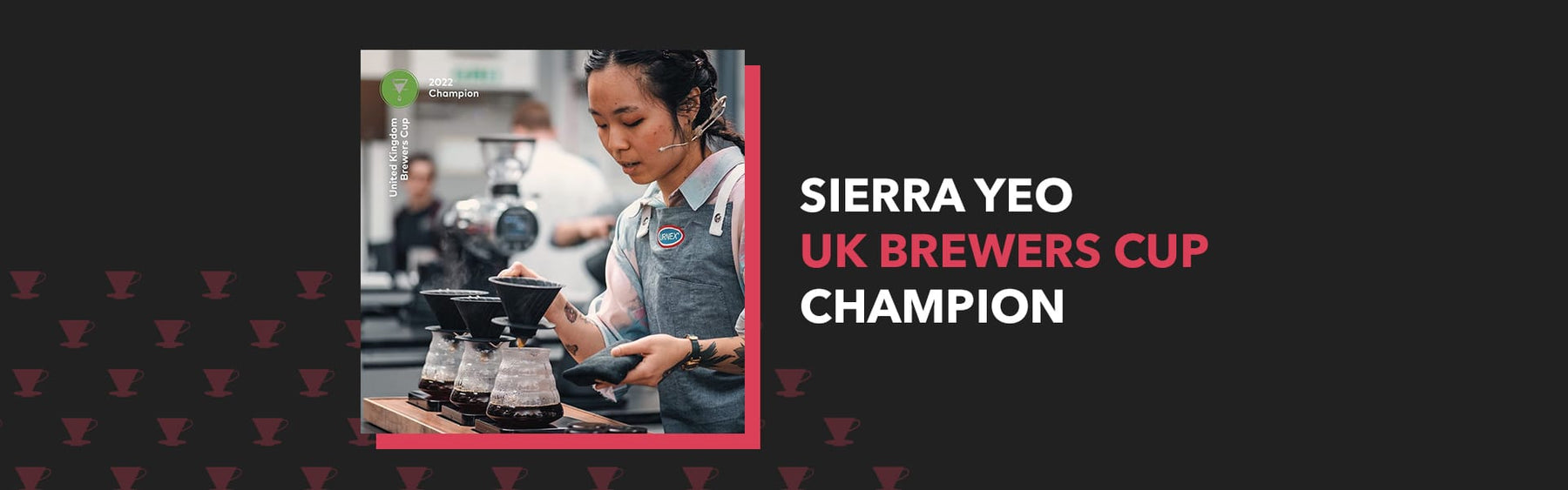A catch up with Sierra Yeo - 2022 UK Brewers Cup Champion